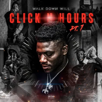 Click N Hours, Pt. 1 by Walkdown Will