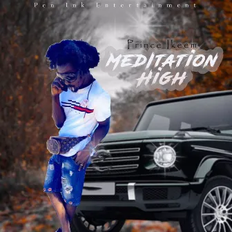 Meditation High by Prince Ikeem