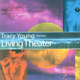 Remixes Living Theater by Tracy Young