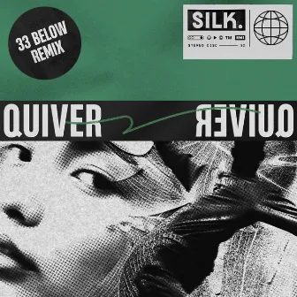 Quiver (33 Below Remix) by SILK