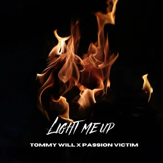 Light Me Up by Tommy Will