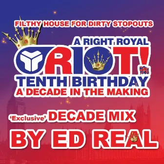 A Decade Of Riot! by Ed Real