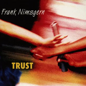 Trust by Frank Nimsgern