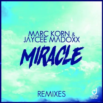 Miracle (Remixes) by Jaycee Madoxx