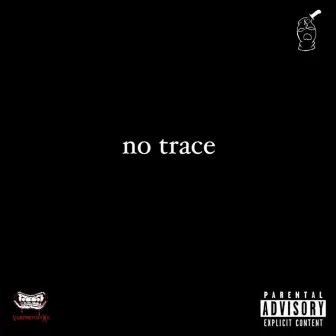 No Trace by Bendrowned