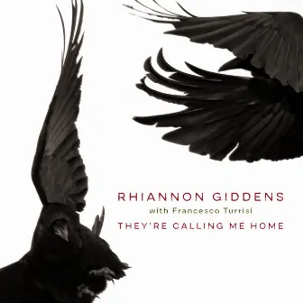 Calling Me Home (with Francesco Turrisi) by Rhiannon Giddens