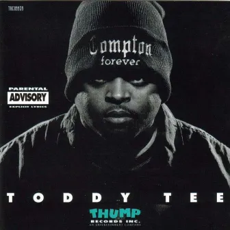 Compton Forever by Toddy Tee