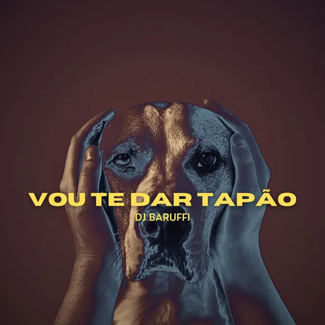 Vou Te Dar Tapão