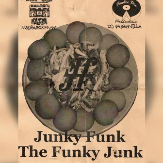 Junky Funk The Funky Junk by MadShroom MC