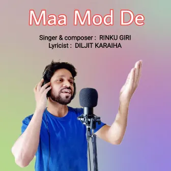 Maa Mod De by Rinku Giri