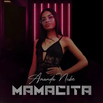 Mamacita by Amanda Nube