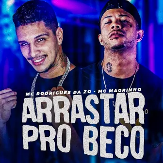 Arrastar pro Beco by MC Rodrigues Da ZO