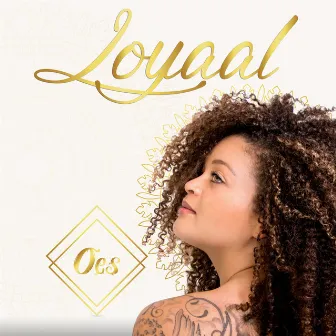 Loyaal by Oes