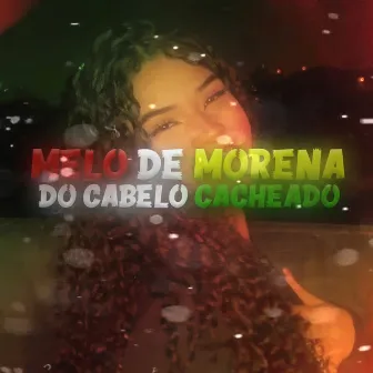 MELO DE MORENA DO CABELO CACHEADO by DJ THSIZE