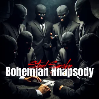 Bohemian Rhapsody by Steel Smoke