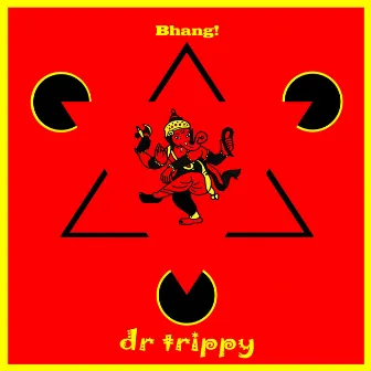 Bhang! by dr trippy