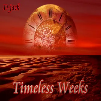 Timeless Weeks by DJack