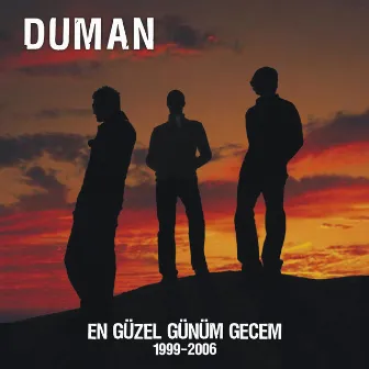 En Güzel Günüm Gecem 1999-2006 by Duman