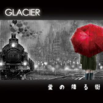 愛の降る街 by GLACIER