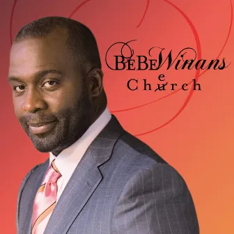 Cherch by Bebe Winans