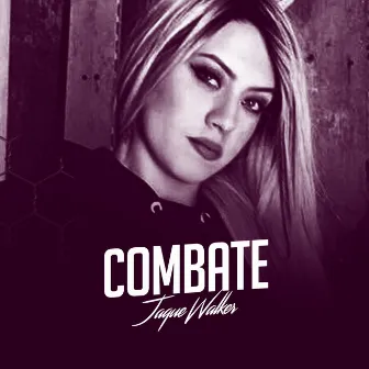 Combate by Jaque Walker