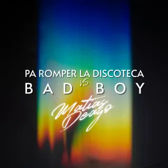 Bad Boy Vs Pa Romper La Discoteca (DJ Mix) by Matias Deago