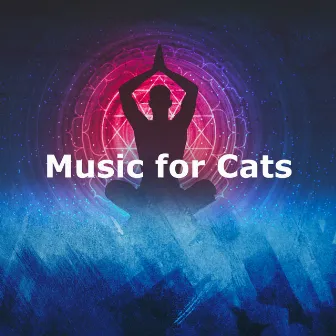 Music for Cats by Calm Music for Cats