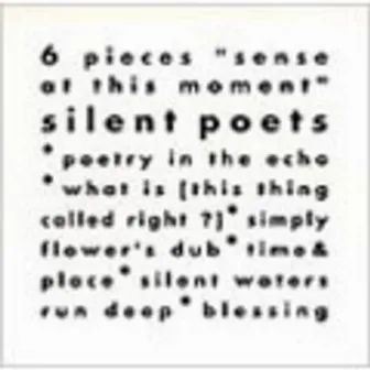 6 pieces ”sense at this moment” by Silent Poets