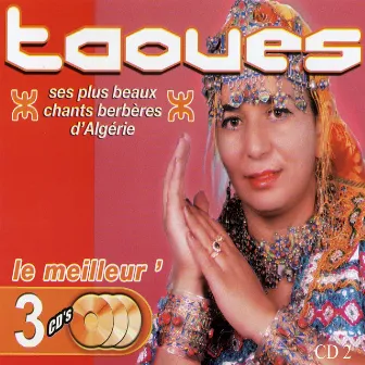 Le meilleur de Taoues, ses plus beaux chants berbères d'Algérie, Vol 2 of 3 by Taoues