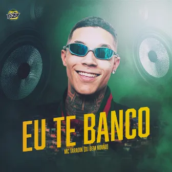 EU TE BANCO by DJ BEM NOVÃO