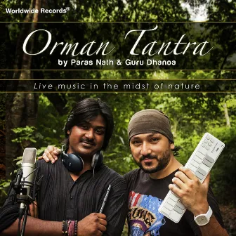 Orman Tantra (Live Music in the Midst of Nature) by Guru Dhanoa