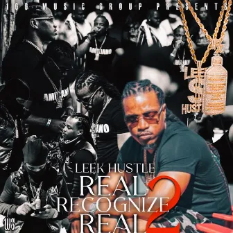 Real Recognize Real 2 by Leek Hustle