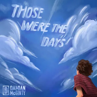 Those Were the Days by Damian McGinty