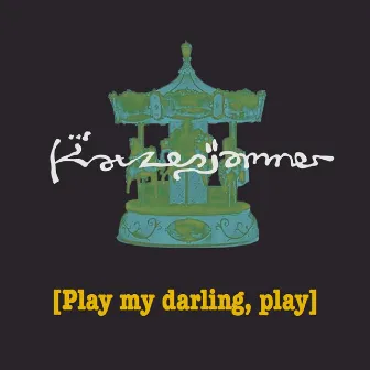 Play My Darling, Play by Katzenjammer