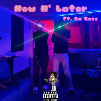 Now n' Later by B1