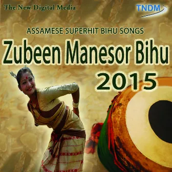 Zubeen Manesor Bihu 2015 by Tarali