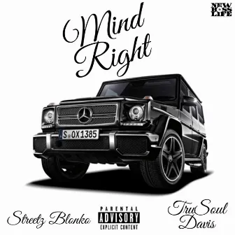 Mind Right by STREETZ BLONKO