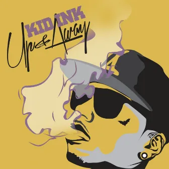 Up & Away [Clean Version] by Kid Ink