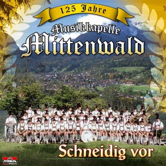 Schneidig vor by Musikkapelle Mittenwald