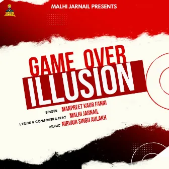 Illusion Game Over by Manpreet Kaur Fanni