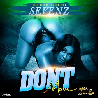 Dont Move by Sevenz