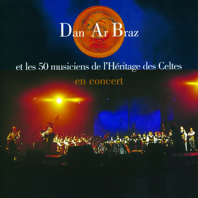 Dan Ar Braz Et Les 50 Musiciens de l'Héritage des Celtes en Concert