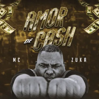 Amor de Cash by Mc Zuka