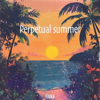 Perpetual summer by Fjuka