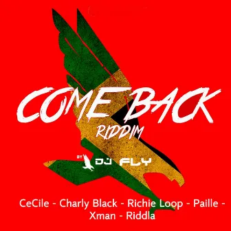 Come Back Riddim by DJ Fly