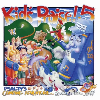 Kids Praise! 5 - Psalty's Camping Adventure by Debby Kerner Rettino