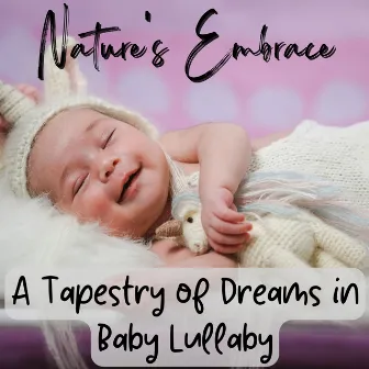 Nature's Embrace: A Tapestry of Dreams in Baby Lullaby by Balti Boys