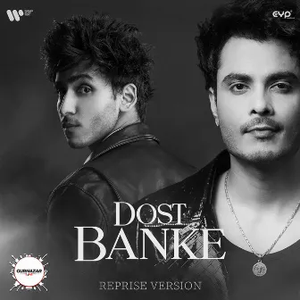 Dost Banke (Reprise Version) by Agaazz