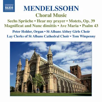 Mendelssohn: Choral Music by St. Albans Cathedral Choir