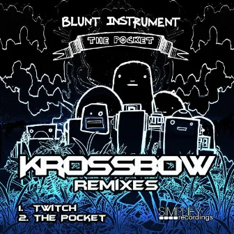 The Pocket - KrossBow Remixes by Blunt Instrument